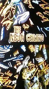 Watch The Neon Ceiling