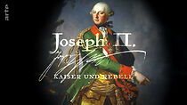 Watch Joseph II - Kaiser und Rebell