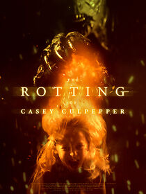 Watch The Rotting of Casey Culpepper (Short 2022)