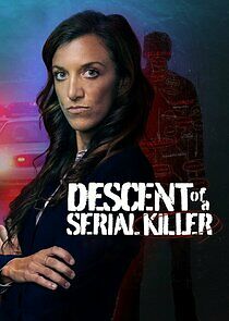 Watch Descent of a Serial Killer