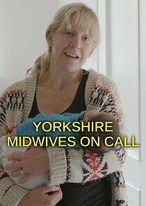 Watch Yorkshire Midwives on Call