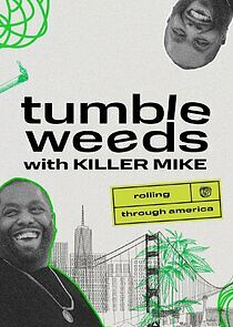 Watch Tumbleweeds with Killer Mike