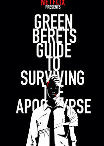 Watch The Green Berets Guide to Surviving the Apocalypse