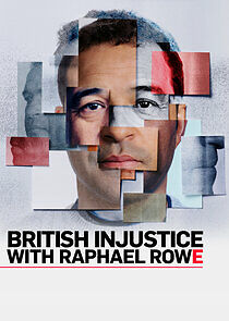 Watch British Injustice with Raphael Rowe