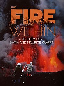Watch The Fire Within: A Requiem for Katia and Maurice Krafft