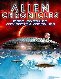 Watch Alien Chronicles: Moon, Mars and Antartica Anomalies