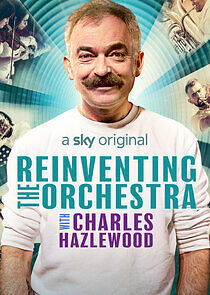 Watch Reinventing the Orchestra with Charles Hazlewood