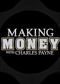Watch Making Money with Charles Payne