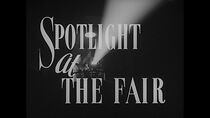 Watch Spotlight at the Fair (Short 1951)