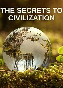 Watch The Secrets to Civilization