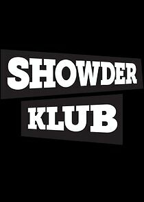 Watch A Showder Klub bemutatja