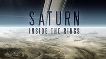 Watch Saturn: Inside the Rings
