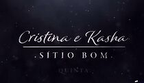 Watch Cristina e Kasha - Sítio Bom (TV Special 2022)