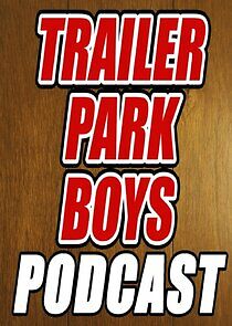 Watch Trailer Park Boys Podcast