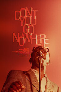 Watch Don't You Go Nowhere (Short 2022)