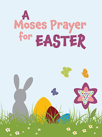 Watch Moses Prayer for Easter