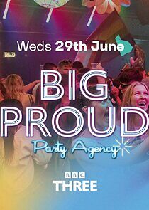 Watch Big Proud Party Agency