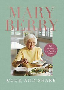 Watch Mary Berry - Cook and Share