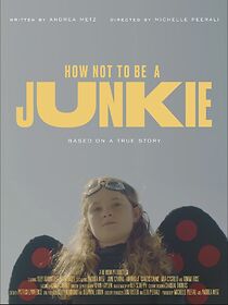 Watch How Not to Be a Junkie (Short 2022)