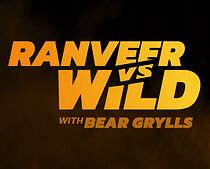 Watch Ranveer vs. Wild with Bear Grylls