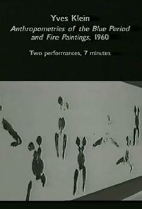 Watch Anthropometries of the Blue Period and Fire Paintings: Two Performances (Short 1960)