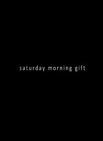 Watch Saturday Morning Gift (Short 1974)