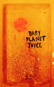 Watch Baby Planet Juice (Short 2016)