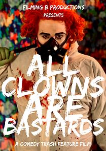 Watch All Clowns Are Bastards