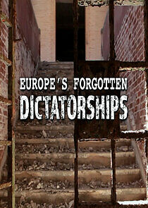 Watch Europe's Forgotten Dictatorships