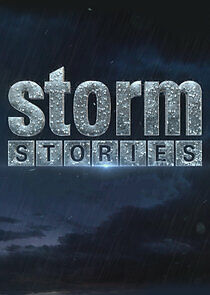 Watch Storm Stories