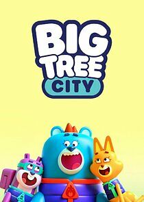 Watch Big Tree City