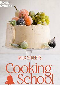 Watch Milk Street's Cooking School