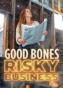 Watch Good Bones: Risky Business