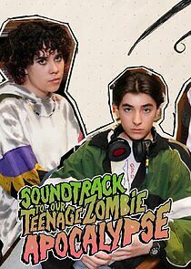 Watch Soundtrack to Our Teenage Zombie Apocalypse