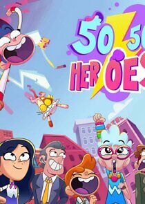 Watch 50/50 Heroes