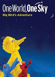 Watch One World, One Sky: Big Bird's Adventure (Short 2008)