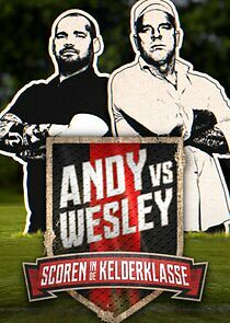 Watch Andy vs. Wesley: Scoren in de kelderklasse