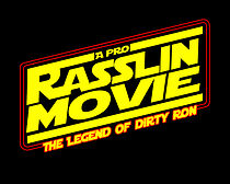 Watch A Pro-Rasslin' Movie: The Legend of Dirty Ron