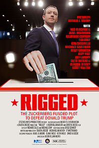 Watch Rigged: The Zuckerberg Funded Plot to Defeat Donald Trump