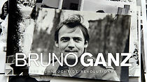 Watch Bruno Ganz - Der sehnsüchtige Revolutionär