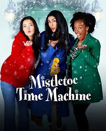 Watch Mistletoe Time Machine