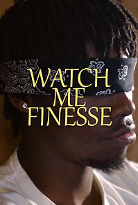 Watch Watch Me Finesse (Short 2022)