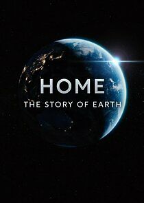 Watch Home: The Story of Earth