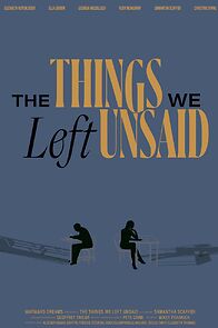 Watch The Things We Left Unsaid (Short 2022)