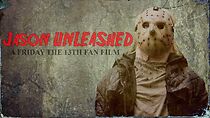 Watch Jason Unleashed: A Friday the 13th Fan Film