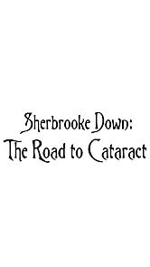 Watch Sherbrooke Down: The Road to Cataract (Short 2021)
