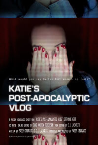 Watch Katie's Post-Apocalyptic Vlog (Short 2020)