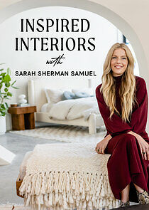 Watch Inspired Interiors with Sarah Sherman Samuel