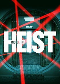 Watch Inside the Heist
