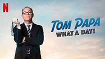 Watch Tom Papa: What a Day! (TV Special 2022)